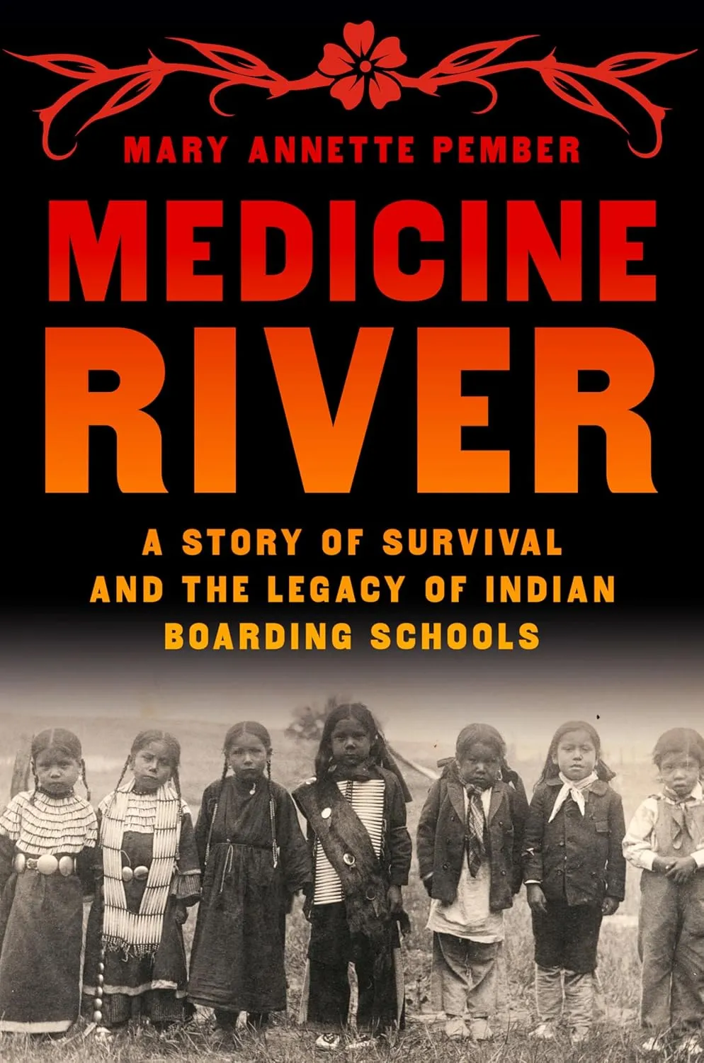 Medicine River: A Story of Survival and the Legacy of Indian Boarding Schools Hardcover  April 22, 2025